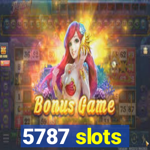 5787 slots